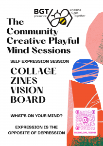 BRIDGING GAPS TOGETHER BGT Flyer SUMMER 2025 - Creative Playful Mind Sessions (A4) ZINES COOLLAGE MOOD AND VISION BOARD
